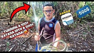 WE TURNED THIS 100$ KATANA INTO A 500$ SWORD!!😱🤯