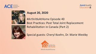 Arthritis At Home Ep.40 - Best Practices: Post Total Joint Replacement Rehabilitation in Canada
