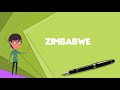 what is zimbabwe explain zimbabwe define zimbabwe meaning of zimbabwe