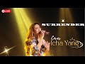 I SURRENDER - ICHA YANG (cover) Live at White Rabbit Elixia