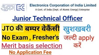 ECIL JTO Post recruitment | No Fee | Merit basis selection | Fresher's