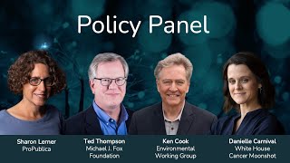 Policy Panel: Sharon Lerner, Danielle Carnival, Ken Cook, Ted Thompson - Brain \u0026 Environment