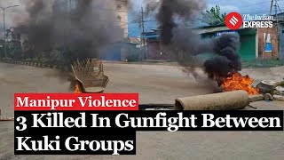 Manipur Violence: 3 Killed in Gunfight Between Kuki Groups in Manipur's Tengnoupal District