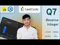 LeetCode 7: Reverse Integer | Clean & Efficient Solution in C++ & JavaScript