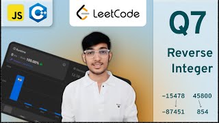 LeetCode 7: Reverse Integer | Clean & Efficient Solution in C++ & JavaScript