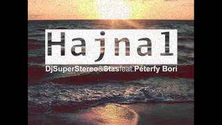 SuperStereo \u0026 Stas feat. Péterfy Bori - Hajnal (Zília Remix) OFFICIAL AUDIO