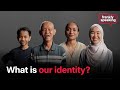 Frankly Speaking: What is our identity?