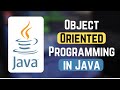 Object Oriented Programming in Java - Java OOPs Concepts - Learn Object-Oriented Java