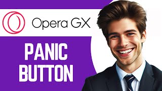 Opera Gx Panic Button Tutorial