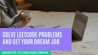 Solve Leetcode problems-(1429.First Unique Number)#Codinglife
