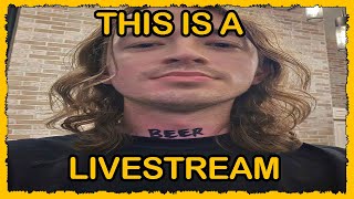 LIVESTREAM - Living in squalor, but i'm happy!