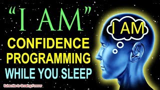 CONFIDENCE Affirmations while you SLEEP! Program Your Mind Power for WEALTH & ABUNDANCE!! (528hz)