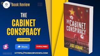 The Cabinet Conspiracy By Jigs Ashar | Book  Review | ThinkerViews