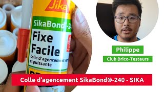 Brico-Testeurs - Test et avis sur la Colle d'agencement SikaBond®-240 Blanc - SIKA