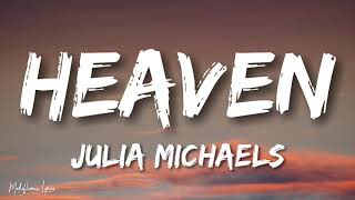 Julia Michaels - Heaven (Lyrics/ Letra)