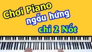 🎹 Ngẫu hứng Solo piano chỉ với 2 NỐT NHẠC mà HAY QUÁ TRỜI