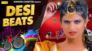 Desi Beat | Himanshi Goswami | B.Bengraj | Latest Haryanvi Songs Haryanavi 2018 | Sonotek