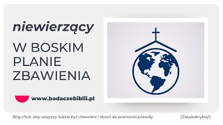 Niewierzący w Boskim planie zbawienia