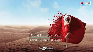 O Lal Dupatte Wali Tera Naam To Bata (Remix) - DJ Joel & DJ Resque - Akki Shah - Music & Video