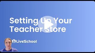 Setting Up Your Teacher Store