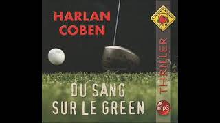 Harlan Coben - Du Sang sur le Green | livre audio francais complet