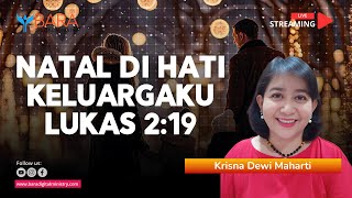 Natal di Hati Keluargaku - Lukas 2:19