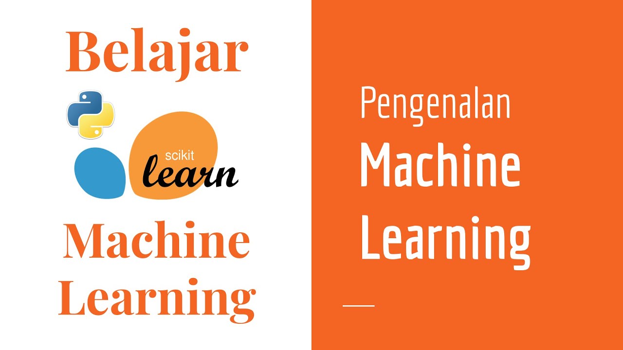 SKLearn 01 | Pengenalan Machine Learning | Apa Itu Machine Learning ...