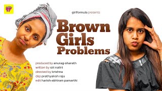 Brown Girls Problems | Girl Formula | Chai Bisket