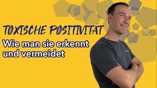 Toxische Positivität – Wie man sie erkennt und vermeidet FINAL