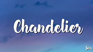 Sia -  Chandelier (Lyrics)