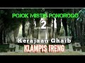 Misteri Klampis Ireng dan Kisah para Pengunjung