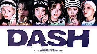 NMIXX (엔믹스) 'DASH' Lyrics (Color Coded Lyrics)