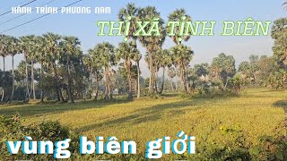 Khám Phá Vùng Quê Biên Giới TX Tịnh Biên Tỉnh An Giang Mùng 4 Tết 2025