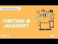 Functions in JavaScript | JavaScript Full Course | Part -7 A | Code Eater |  Hindi