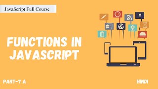 Functions in JavaScript | JavaScript Full Course | Part -7 A | Code Eater | Hindi