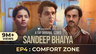 Sandeep Bhaiya | Web Series | EP 04 | Comfort Zone