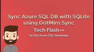 Sync Azure SQL DB with SQLite using DotMim.Sync