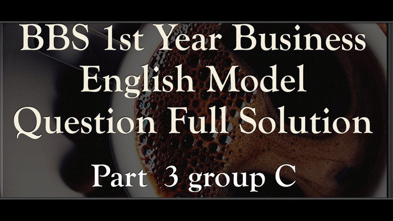 BBS 1st Year Business English Model Question Full Solution - YouTube