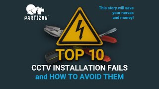 10 MOST common MISTAKES of installing video surveillance system. Installation of video surveillance