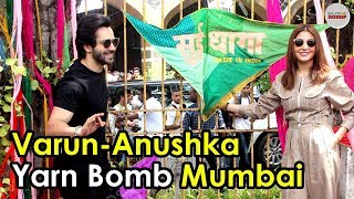 Varun Dhawan, Anushka Sharma 'Yarn Bomb' Mumbai to promote ‘Sui Dhaaga’ | YRF
