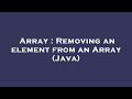Array : Removing an element from an Array (Java)