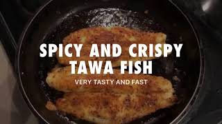 Spicy and crispy Tawa fish