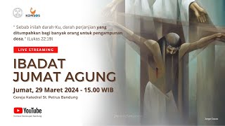 IBADAT JUMAT AGUNG | Jumat, 29 Maret 2024 - 15.00 WIB | Gereja Katedral St. Petrus Bandung