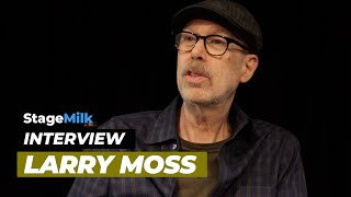 Larry Moss: the Work that Actors Should be Doing Everyday!