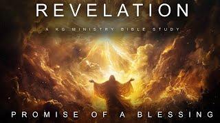 Introduction to Revelation: The Promise of Blessing | Revelation: A KG Ministry Bible Study