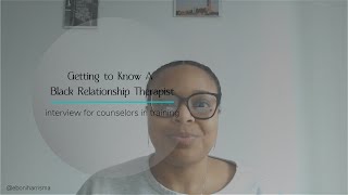 Get to Know a Black Therapist: Cheat Sheet for Counselors in Training