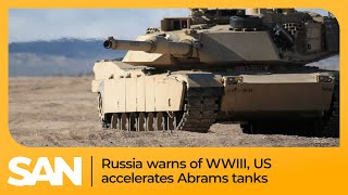 Russia warns of WWIII, US accelerates Abrams tanks deliveries to Ukraine