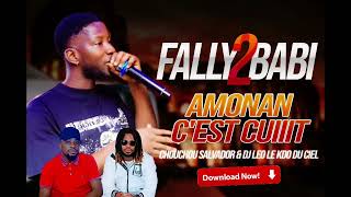 FALLY 2 BABI FEAT CHOUCHOU SALVADOR \u0026 DJ LEO - AMONAN C'EST CUIIIT