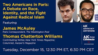 Two Americans in Paris: Race, Identity, and the Fight Against Radical Islam - AJC Advocacy Anywhere