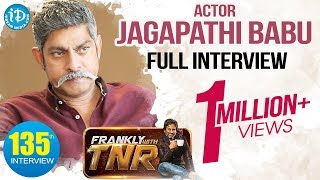 Actor Jagapathi Babu Exclusive interview || Frankly With TNR #135 || Talking Movies With iDream